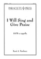 I Will Sing and Give Praise SATB choral sheet music cover